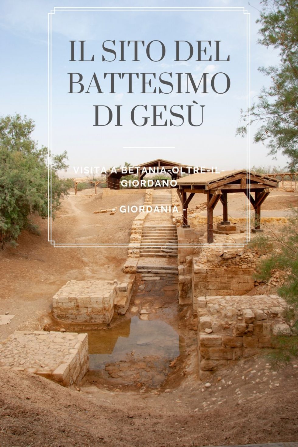 Visitare Il Sito Del Battesimo Di